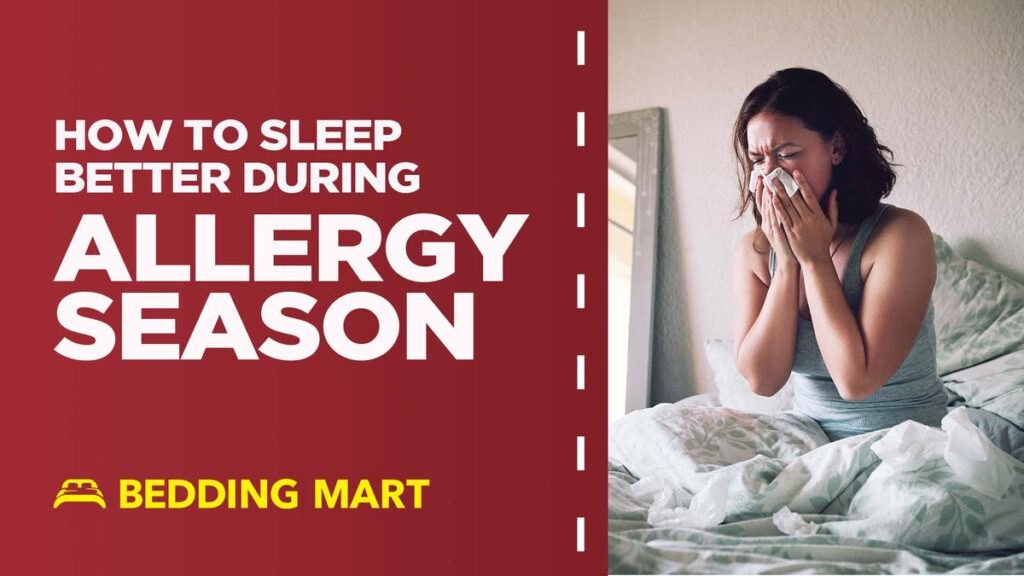 How-To-Sleep-Better-During-Allergy-Season-Mattress-Tips-for-Arkansas-Missouri-Bedding-Mart_6316641c.jpeg