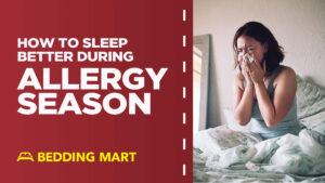 How-To-Sleep-Better-During-Allergy-Season-Mattress-Tips-for-Arkansas-Missouri-Bedding-Mart_6316641c.jpeg