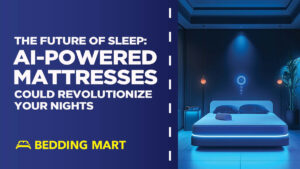 The-Future-of-Sleep-How-AI-Mattresses-Could-Revolutionize-Your-Nights-Bedding-Mart_1200x1200.jpg