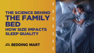 The-Science-Behind-the-Family-Bed-How-Size-Impacts-Sleep-Quality_5771842a-53a0-4389-8abf-93a26f4da5c.jpeg