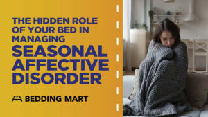 The-Hidden-Role-of-Your-Bed-in-Managing-Seasonal-Affective-Disorder_1200x1200.jpg