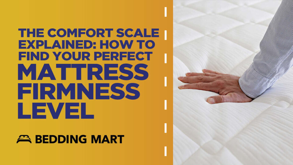 The-Comfort-Scale-Explained-How-To-Find-Your-Perfect-Mattress-Firmness-Level_1200x1200.jpg