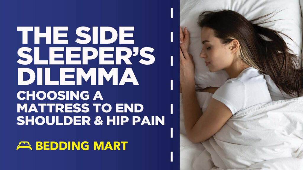 The-Side-Sleepers-Dilemma-Choosing-A-Mattress-To-End-Shoulder-and-Hip-Pain-Bedding-Mart_1200x1200.jp_.jpeg
